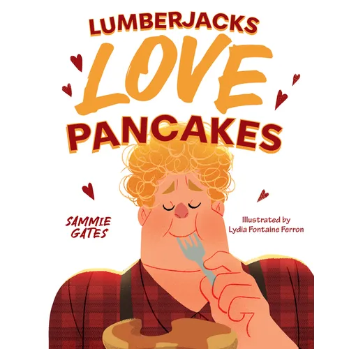 Lumberjacks Love Pancakes