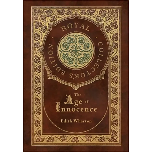 The Age of Innocence (Royal Collector's Edition) (Case Laminate Hardcover with Jacket)
