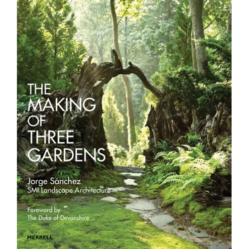 The Making of Three Gardens