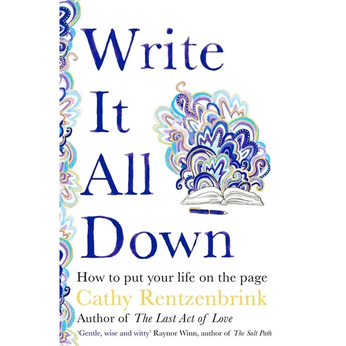 Write It All Down: How to Put Your Life on the Page