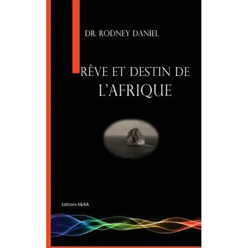 Reve et destin de l'Afrique