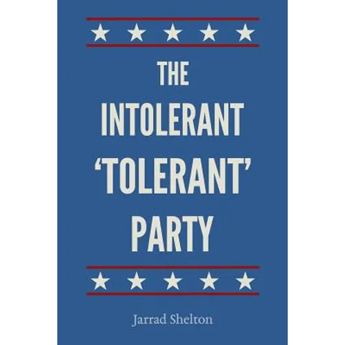 The Intolerant, 'Tolerant' Party