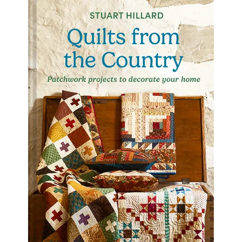 Quilts from the Country: Patchwork Projects to Decorate Your Home