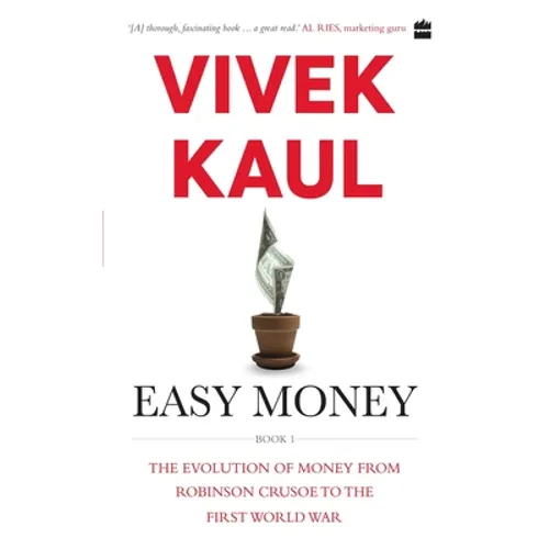 Easy Money: Evolution of Money from Robinson Crusoe to the First World War