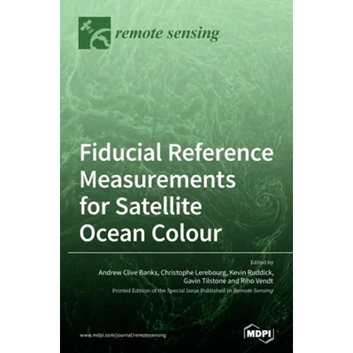 Fiducial Reference Measurements for Satellite Ocean Colour