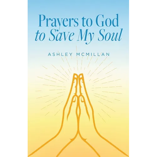 Prayers to God to Save My Soul