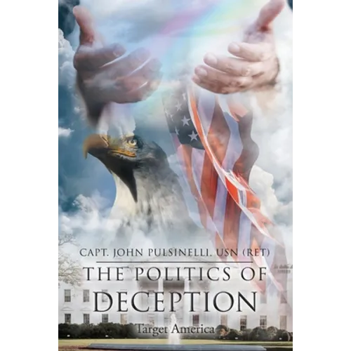The Politics of Deception: Target America