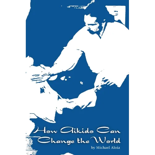 How Aikido Can Change the World