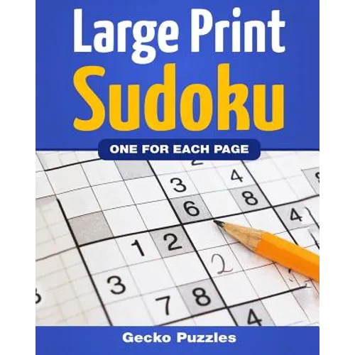 SUDOKU Large Print Puzzle Book: 150 Puzzles - Easy, Medium and Hard + Solutions: 1 Sudoku per Page