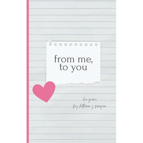 from me, to you