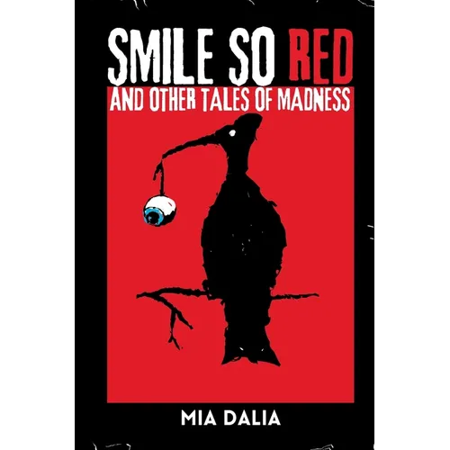Smile So Red and Other Tales of Madness