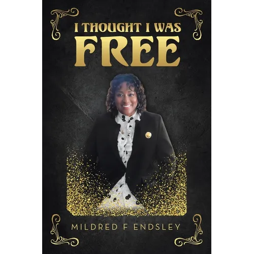 I Thought I Was Free