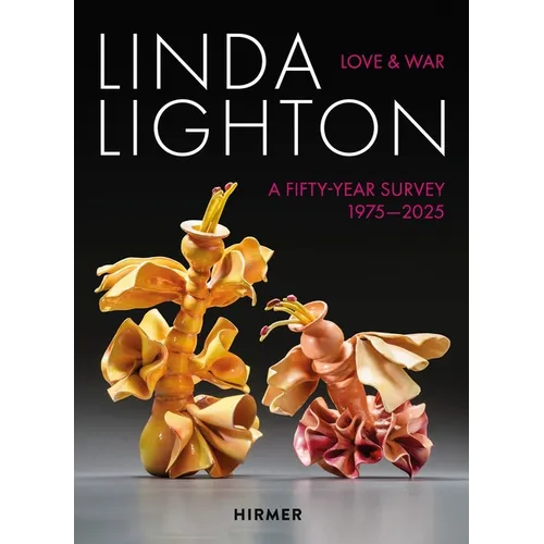 Linda Lighton: Love and War: A Fifty Year Survey, 1975-2025