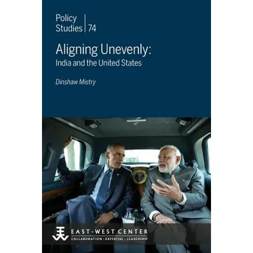 Aligning Unevenly: India and the United States