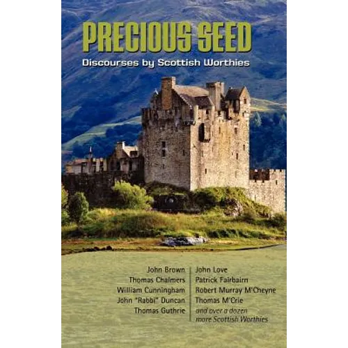 Precious Seed: Discourses by Scottish Worthies