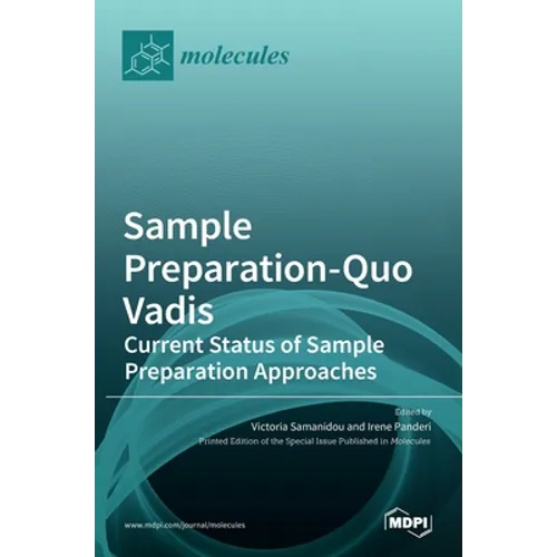 Sample Preparation-Quo Vadis: Current Status of Sample Preparation Approaches