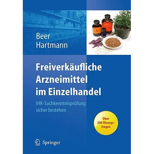 Freiverkäufliche Arzneimittel Im Einzelhandel: Ihk-Sachkenntnisprüfung Sicher Bestehen