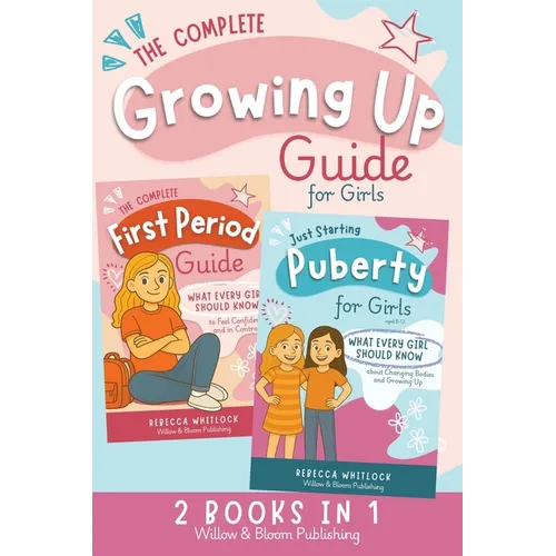 The Complete Growing Up Guide For Girls