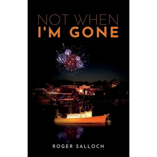 Not When I'm Gone