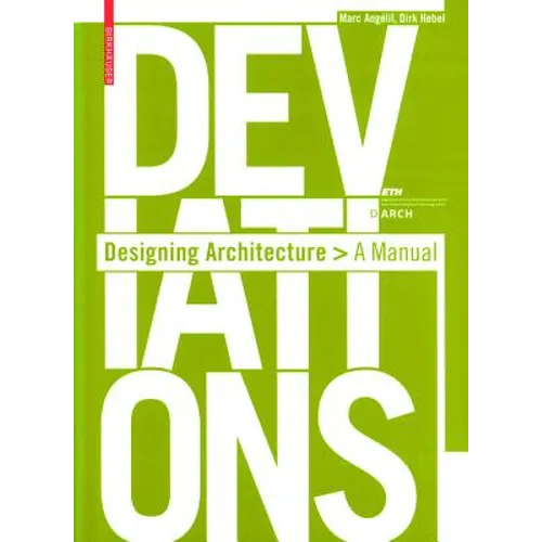 Deviations: Designing Architecture: A Manual