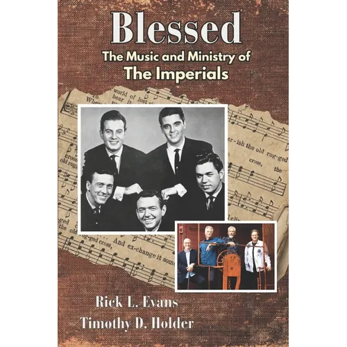 Blessed: The Music and Ministry of the Imperials