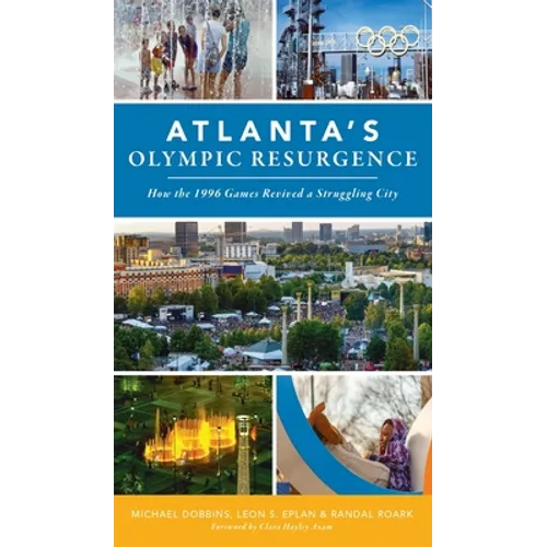 Atlanta's Olympic Resurgence: How the 1996 Games Revived a Struggling City