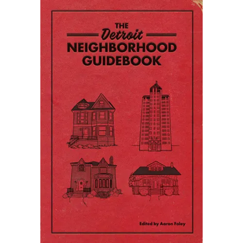 The Detroit Neighborhood Guidebook