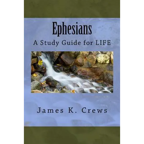 Ephesians: A Study Guide for LIFE