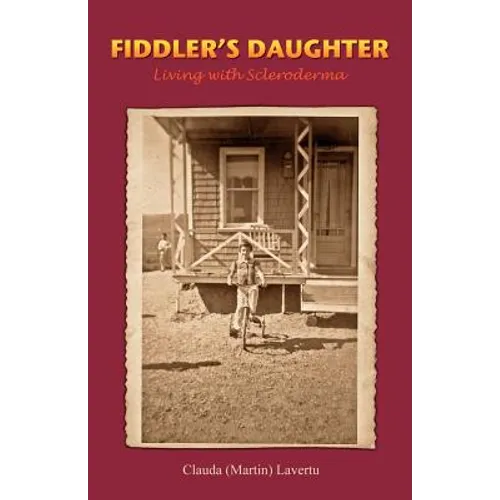Fiddler's Daughter: Living with Scleroderma