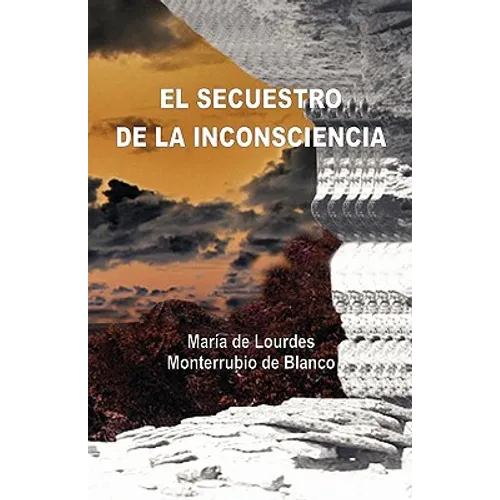 El Secuestro de la Inconsciencia