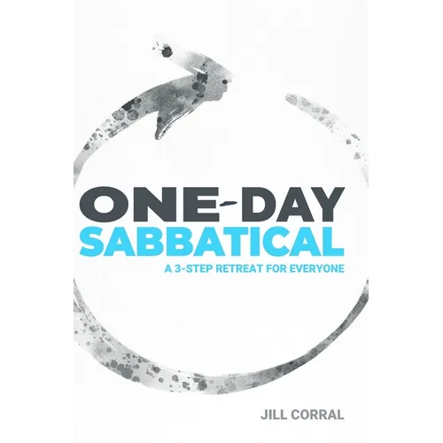 One-Day Sabbatical: A 3-Step Retreat for Everyone