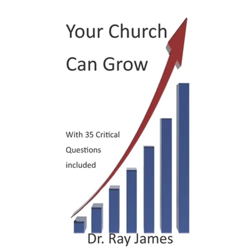 Your Church Can Grow: 35 Critical Questions to Ask