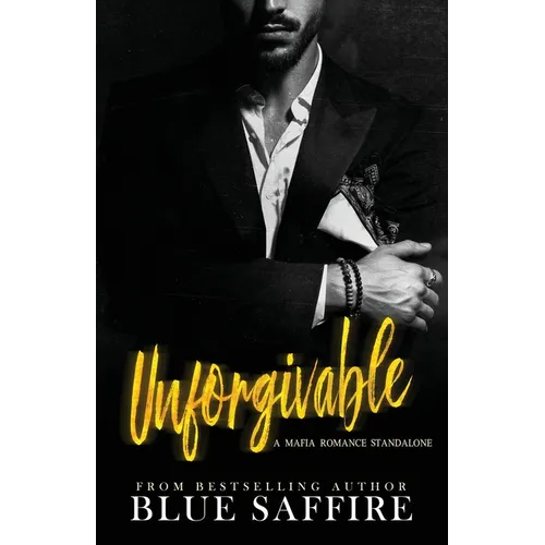 Unforgivable: A Mafia Romance Standalone