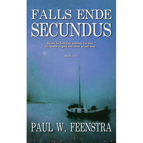 Falls Ende - Secundus: A Single Act of Mercy Ignites Resentment, and Consequences Begin to Unfold