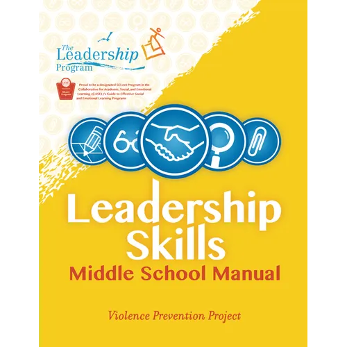 Leadership Skills: Middle School Manual: Violence Prevention Program