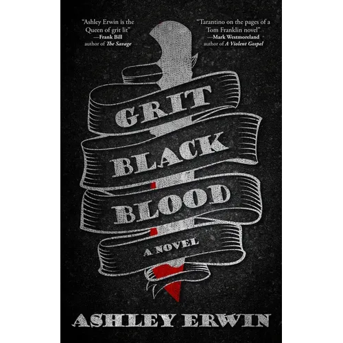 Grit, Black, Blood
