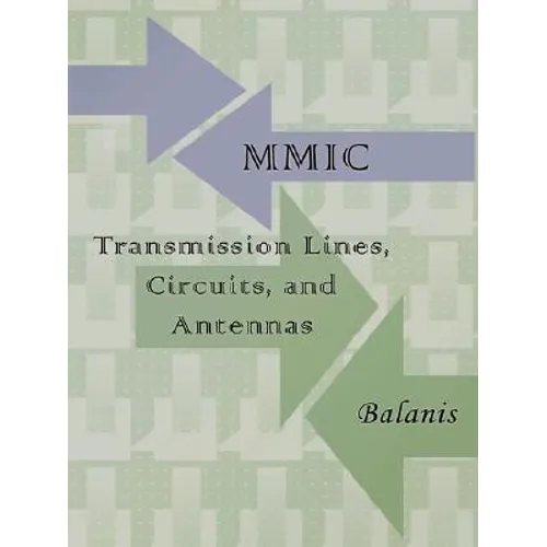 MMIC Transmission Lines, Circuits and Antennas (Electronics Engineering)