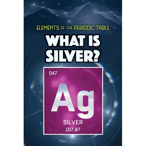 What Is Silver?