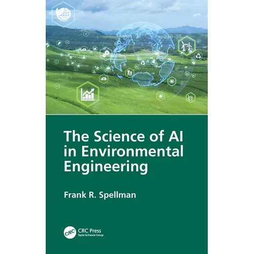 The Science of AI in Environmental Engineering