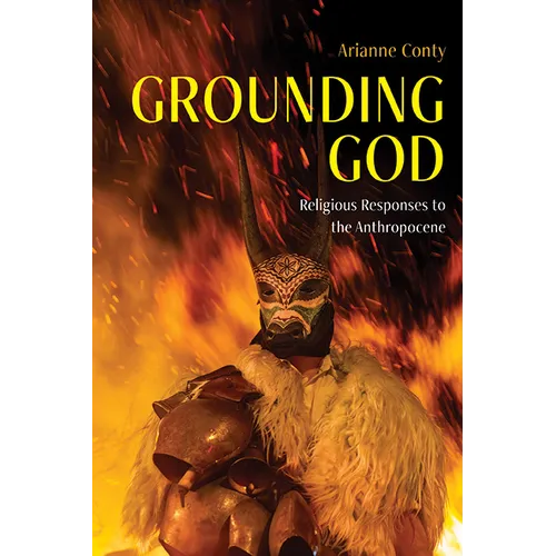 Grounding God: Religious Responses to the Anthropocene