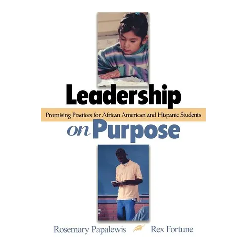 Leadership on Purpose: Promising Practices for African American and Hispanic Students