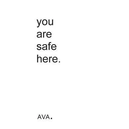 you are safe here.