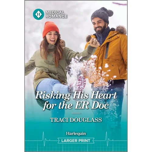 Risking His Heart for the Er Doc