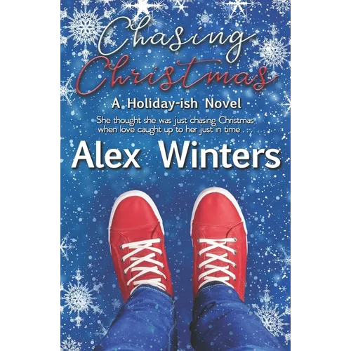 Chasing Christmas: A Holiday-ish Novel
