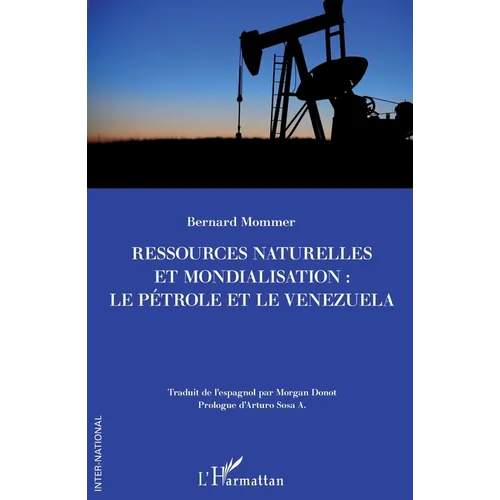 Ressources naturelles et mondialisation: le pétrole et le Venezuela