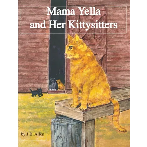 Mama Yella and Her Kittysitters: Mama Yella