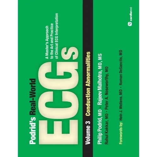Podrid's Real-World ECGs: Conduction Abnormalities: Volume 3, Conduction Abnormalities