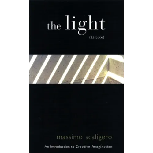 The Light (La Luce): An Introduction to Creative Imagination