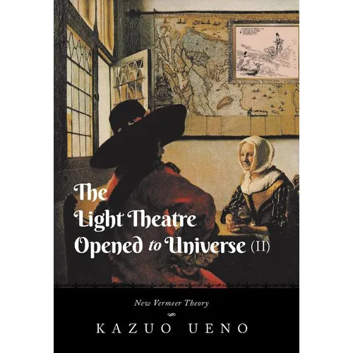 The Light Theatre Opened to Universe (II): New Vermeer Theory