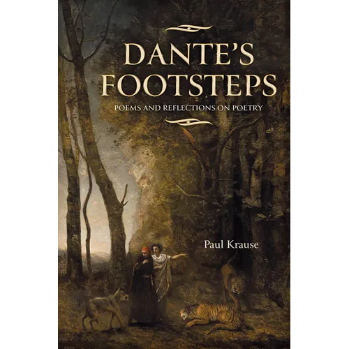 Dante's Footsteps: Poems and Reflections on Poetry